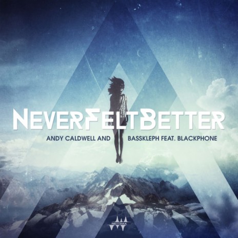 Never Felt Better ft. Bass Kleph & Blackphone | Boomplay Music