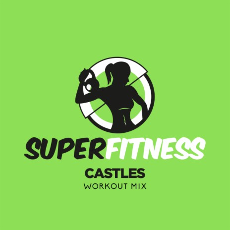 Castles (Workout Mix 132 bpm) | Boomplay Music