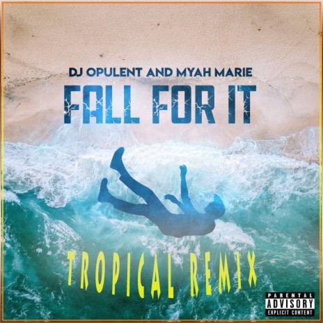 Fall for It (Tropical Remix) ft. Myah Marie | Boomplay Music