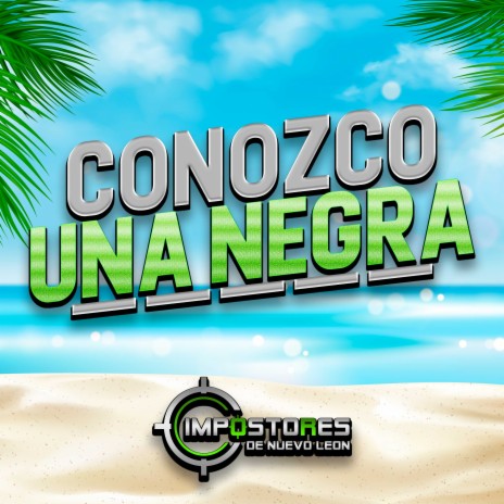 Conozco una Negra | Boomplay Music