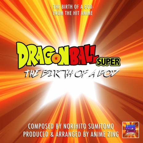 The Birth Of A God (From "Dragon Ball Super") | Boomplay Music