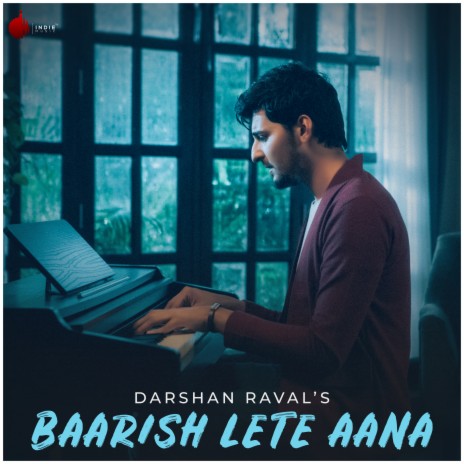 Baarish Lete Aana | Boomplay Music