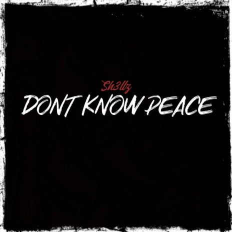 Don't Know Peace | Boomplay Music