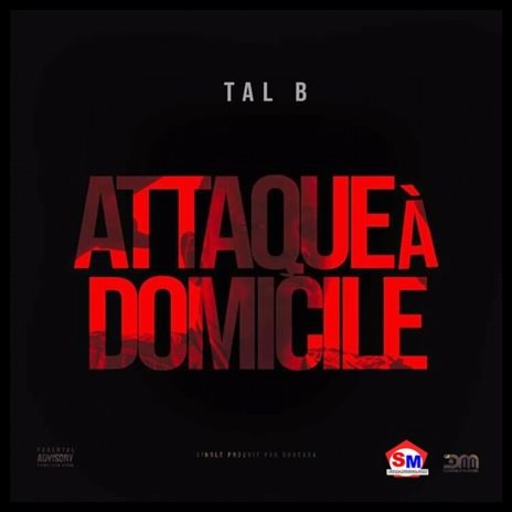 TAL B - ATTAQUE A DOMICILE | Boomplay Music