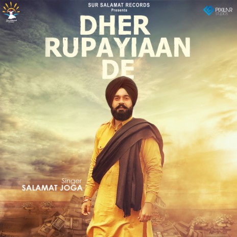 Dher Rupiyan de | Boomplay Music