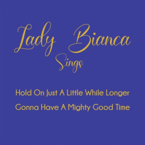 Hold on Just a Little While Longer | Boomplay Music