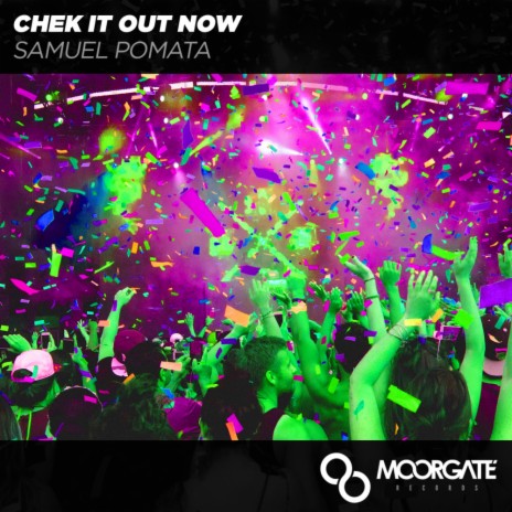 Chek It Out Now (Original Mix) | Boomplay Music