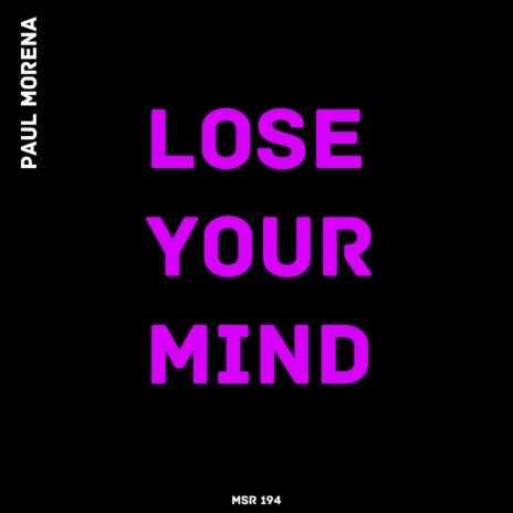 Lose Your Mind (Original Mix)