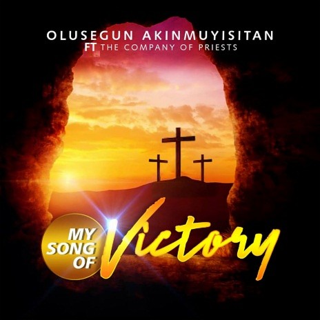"My Song Of Victory" By Olusegun Akinmuyisitan | Boomplay Music
