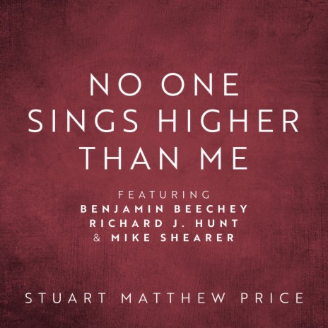 No One Sings Higher Than Me ft. Benjamin Beechey, Richard J. Hunt & Mike Shearer
