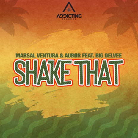 Shake That (Radio Edit) ft. Aubør & Big Delvee