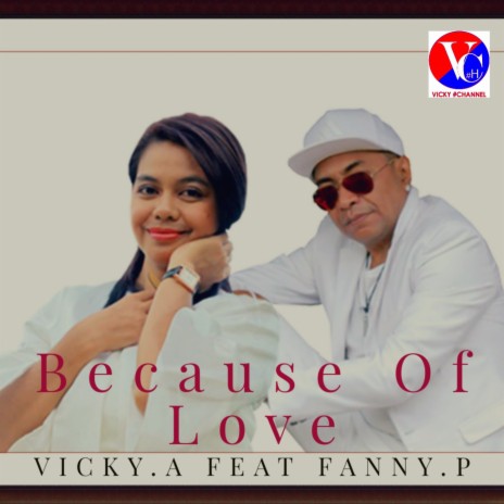 Because Of Love ft. Fanny Pesiwarissa | Boomplay Music