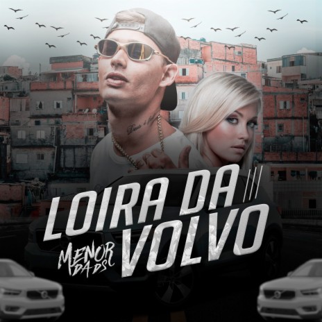 Loira da Volvo ft. MC Menor da DS | Boomplay Music