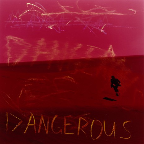 Dangerous | Boomplay Music