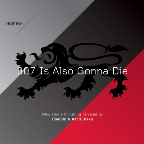 007 Is Also Gonna Die (Ascii.Disko Remix)