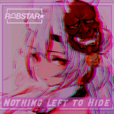 Nothing Left to Hide | Boomplay Music