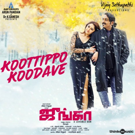 Koottippo Koodave (From "Junga") ft. Ranina Reddy & Sathya Prakash | Boomplay Music