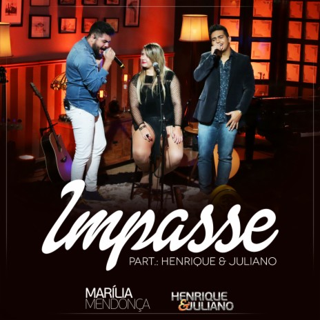 Impasse ft. Henrique & Juliano | Boomplay Music