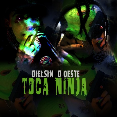 Toca Ninja ft. D'oeste | Boomplay Music