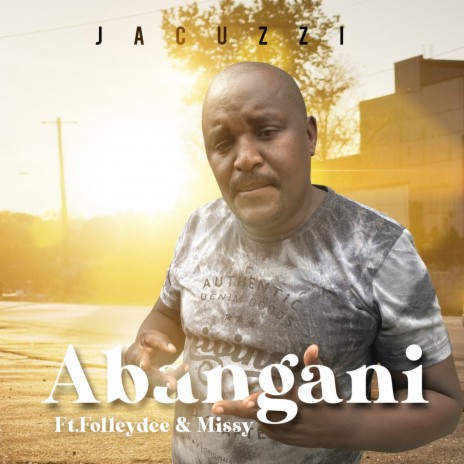 Abangani ft. Folley Dee & Missy | Boomplay Music