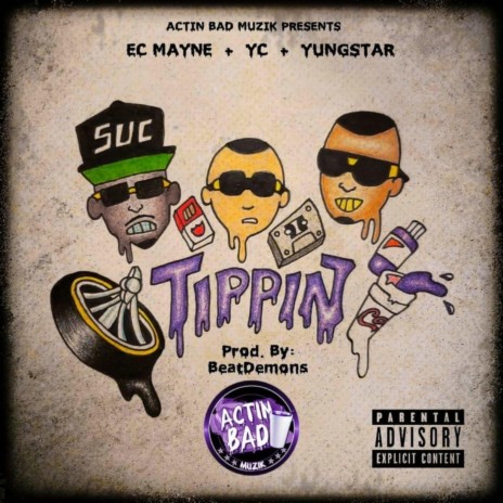 Tippin' ft. EC Mayne & Yungstar | Boomplay Music