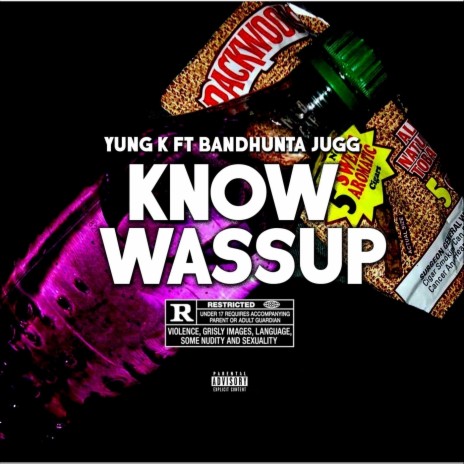 Know Wassup (feat. Bandhunta Jugg) | Boomplay Music