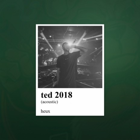 Ted 2018 (Acoustic) | Boomplay Music