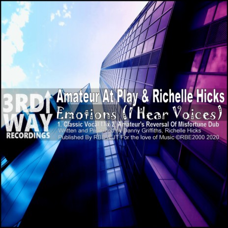 Emotions (I Hear Voices) (Amateur's Reversal Of Misfortune Dub) ft. Richelle Hicks | Boomplay Music