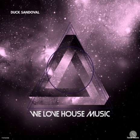 We Love House Music (Original Mix)