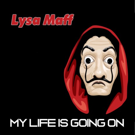 My Life Is Going On | Boomplay Music