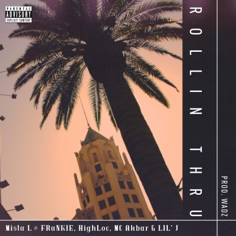 Rollin Thru ft. FRαNKIE阿法, HighLoc家豪, LIL'J & MC Akbar | Boomplay Music