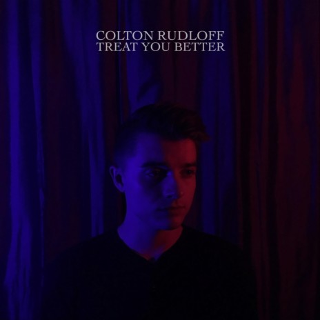 Treat You Better | Boomplay Music