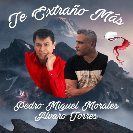 Te Extraño Más (2020 Version) ft. Alvaro Torres | Boomplay Music
