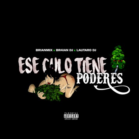 Ese Culo Tiene Poderes ft. Lautaro Dj & BrianMix | Boomplay Music