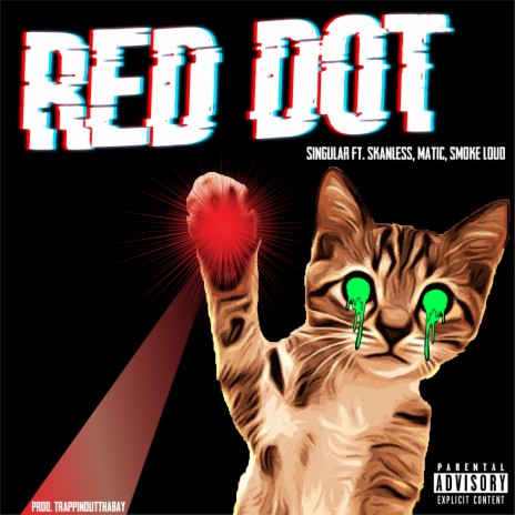 Red Dot ft. Skanless, Matic & Smoke Loud | Boomplay Music