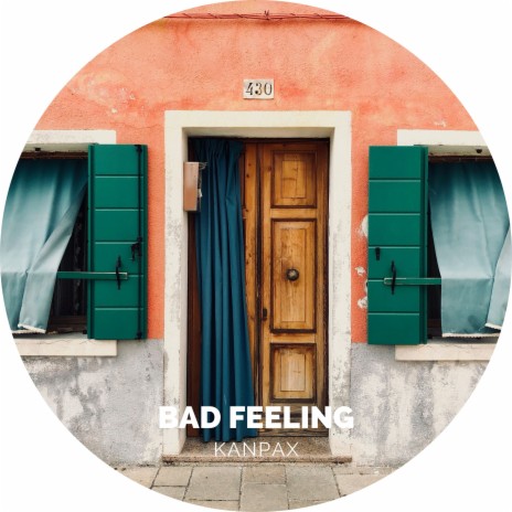 Bad Feeling | Boomplay Music