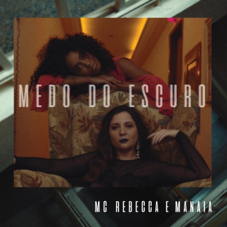 Medo do Escuro ft. Manaia | Boomplay Music