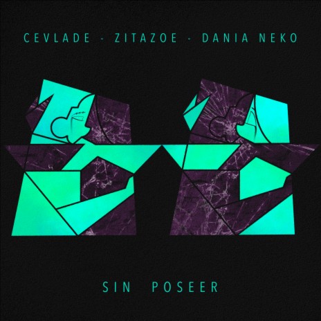 Sin Poseer ft. Dania Neko & Zita Zoe | Boomplay Music