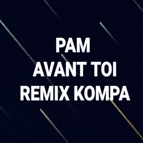 Avant toi (Kompa Remix) ft. Dadoo | Boomplay Music