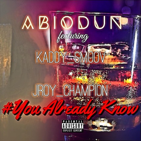 You Already Know (feat. Kaddy Smoov & J Roy Champion) | Boomplay Music