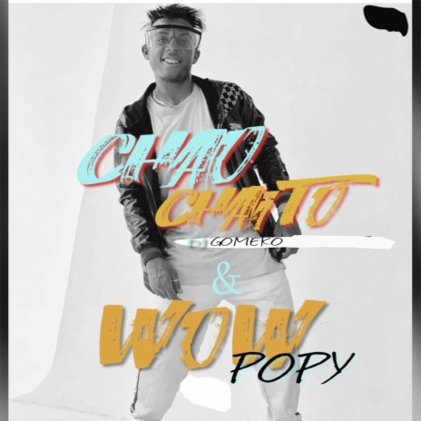 Chao Chaito ft. Wow Popy | Boomplay Music