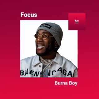 Focus: Burna Boy
