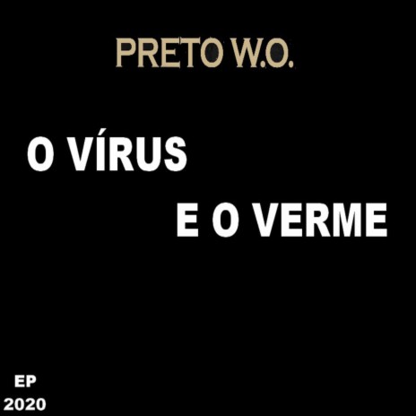 O Vírus e o Verme | Boomplay Music