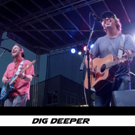 Dig Deeper ft. The Olson Bros Band | Boomplay Music