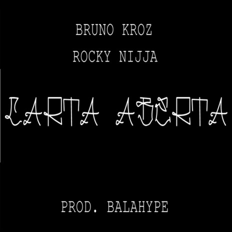 Carta Aberta ft. Rocky Nijja | Boomplay Music