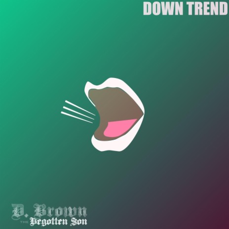 Down Trend | Boomplay Music