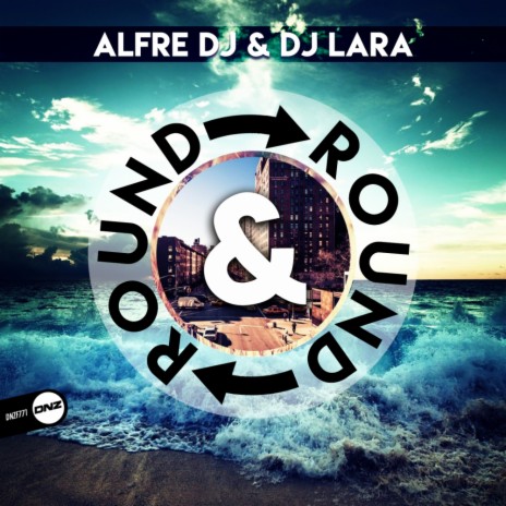 Round & Round (Original Mix) ft. DJ Lara | Boomplay Music