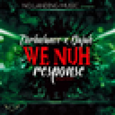 Nuh Response ft. Dajah | Boomplay Music