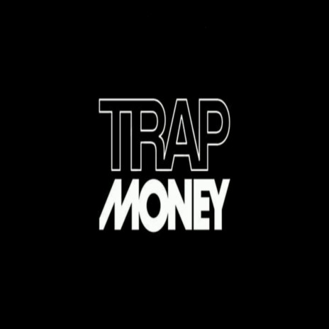 Trap Money | Boomplay Music