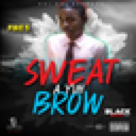 Sweat A Yuh Brow | Boomplay Music